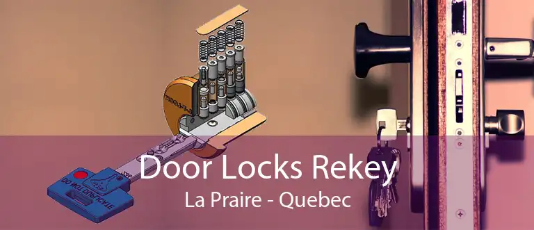 Door Locks Rekey La Praire - Quebec