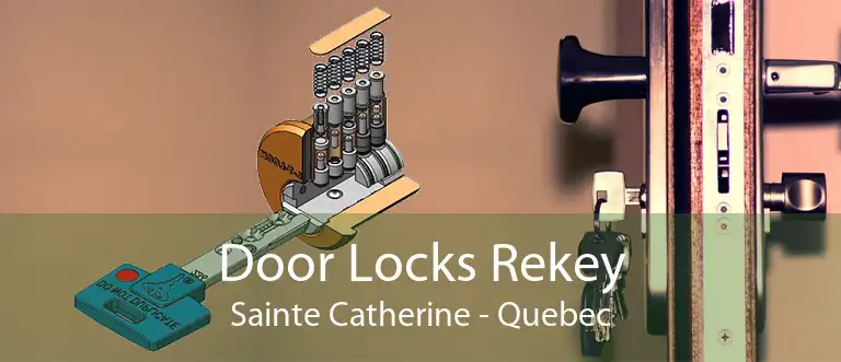 Door Locks Rekey Sainte Catherine - Quebec