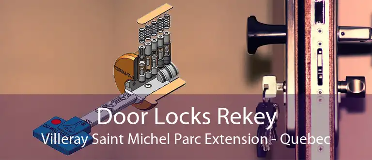 Door Locks Rekey Villeray Saint Michel Parc Extension - Quebec