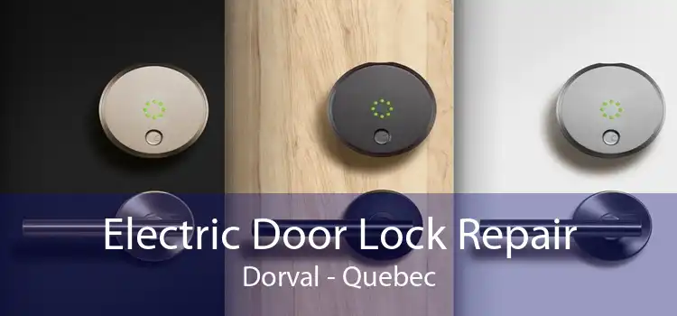 Electric Door Lock Repair Dorval - Quebec