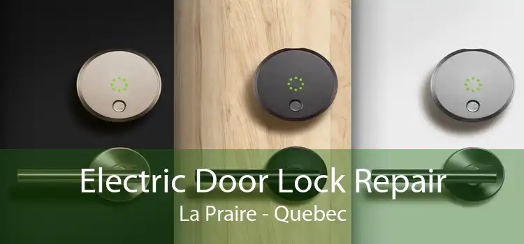 Electric Door Lock Repair La Praire - Quebec