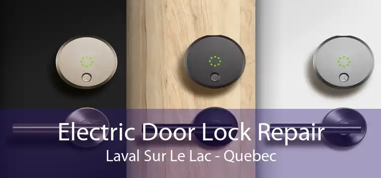 Electric Door Lock Repair Laval Sur Le Lac - Quebec