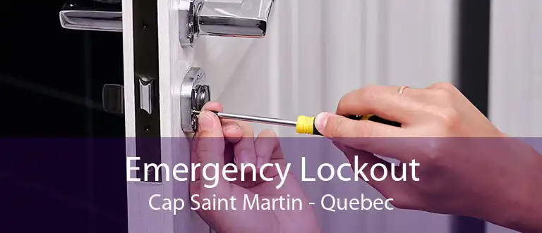 Emergency Lockout Cap Saint Martin - Quebec