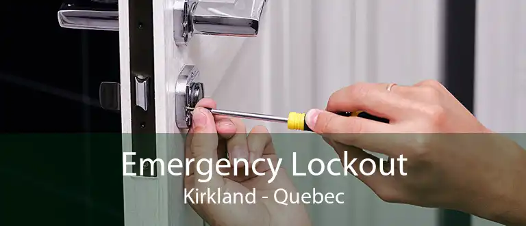 Emergency Lockout Kirkland - Quebec