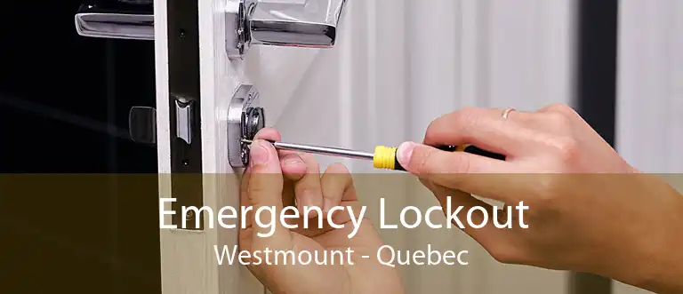 Emergency Lockout Westmount - Quebec