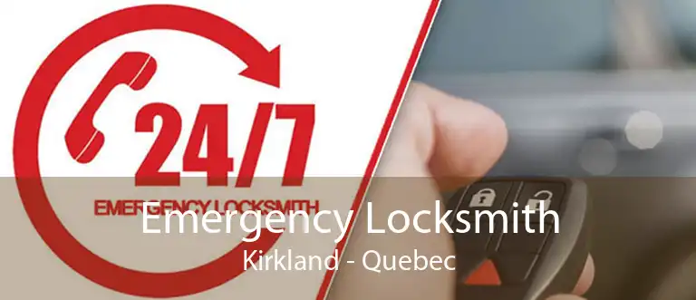 Emergency Locksmith Kirkland - Quebec