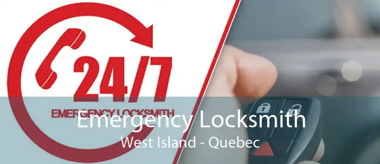 Emergency Locksmith West Island - Quebec