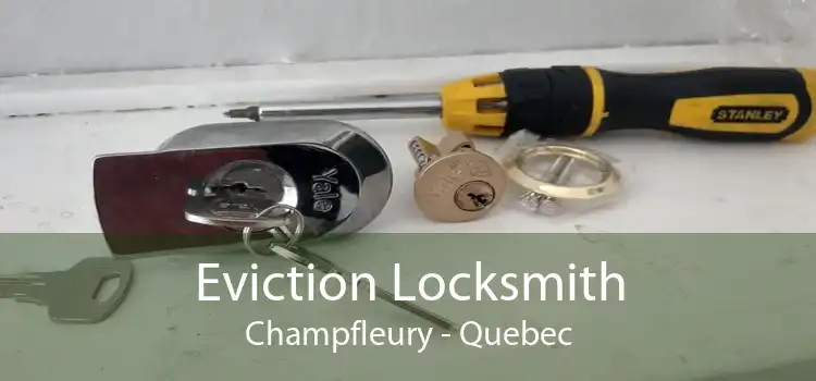 Eviction Locksmith Champfleury - Quebec