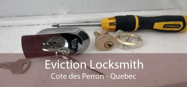 Eviction Locksmith Cote des Perron - Quebec
