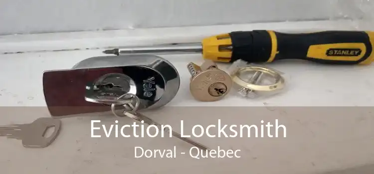 Eviction Locksmith Dorval - Quebec