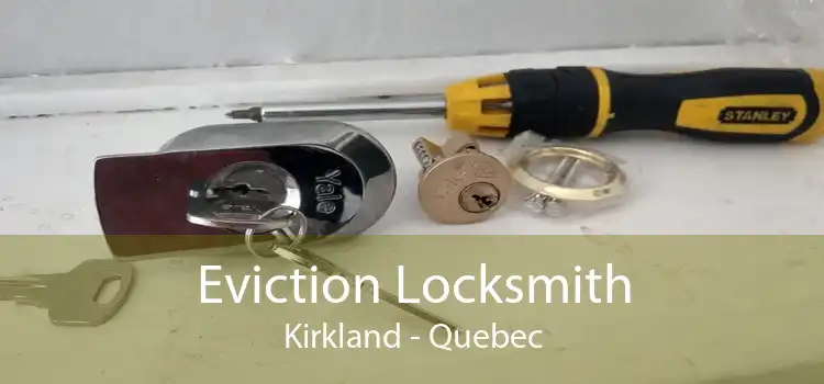 Eviction Locksmith Kirkland - Quebec