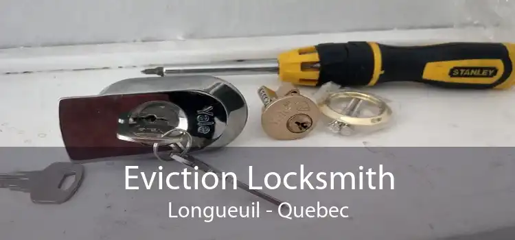 Eviction Locksmith Longueuil - Quebec