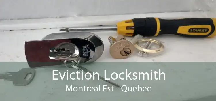 Eviction Locksmith Montreal Est - Quebec