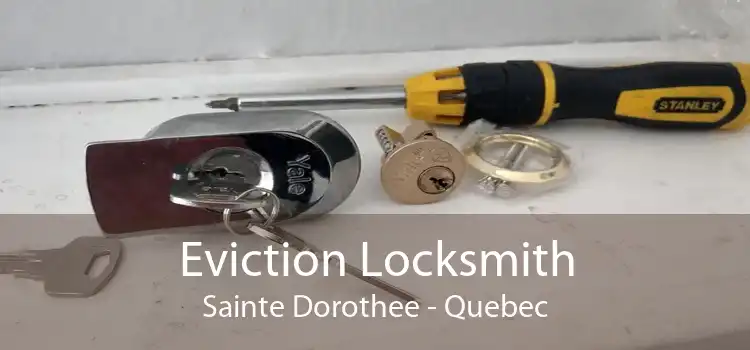 Eviction Locksmith Sainte Dorothee - Quebec