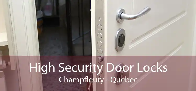 High Security Door Locks Champfleury - Quebec