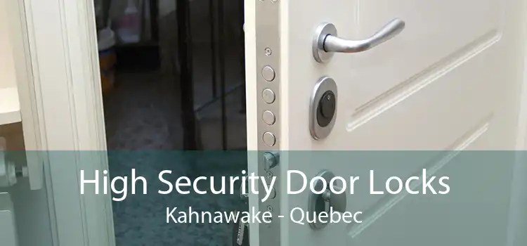 High Security Door Locks Kahnawake - Quebec