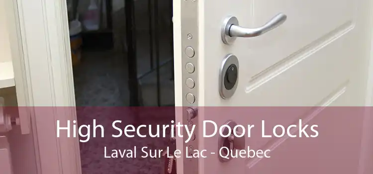 High Security Door Locks Laval Sur Le Lac - Quebec