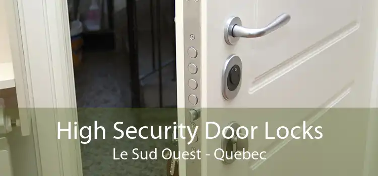 High Security Door Locks Le Sud Ouest - Quebec