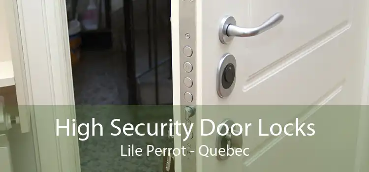 High Security Door Locks Lile Perrot - Quebec