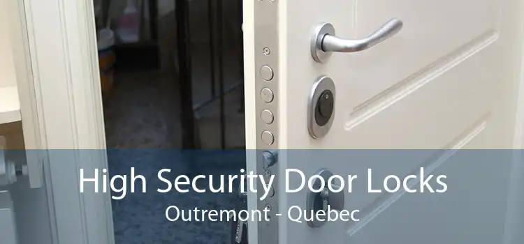 High Security Door Locks Outremont - Quebec