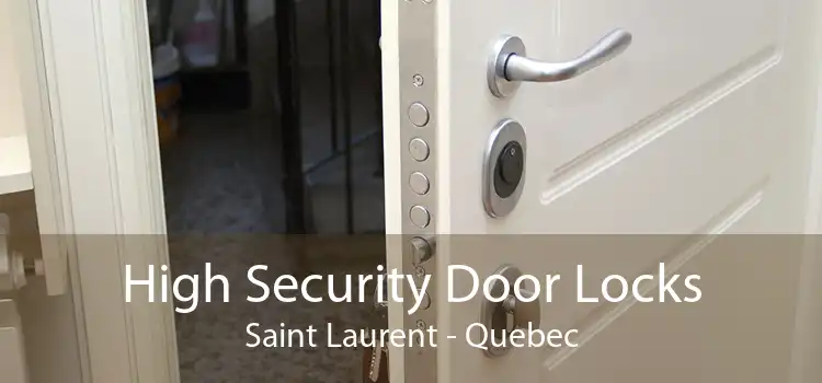 High Security Door Locks Saint Laurent - Quebec