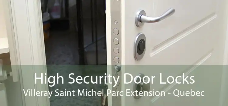High Security Door Locks Villeray Saint Michel Parc Extension - Quebec