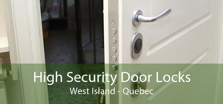 High Security Door Locks West Island - Quebec