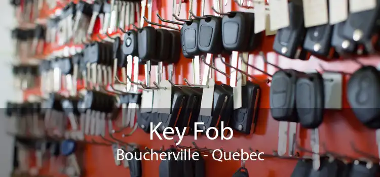 Key Fob Boucherville - Quebec
