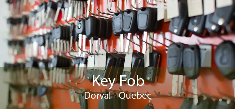 Key Fob Dorval - Quebec