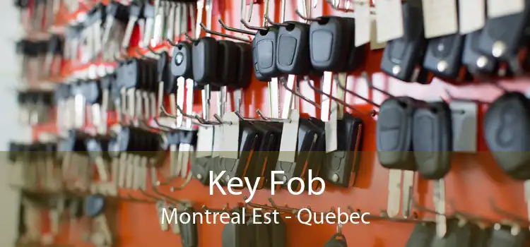 Key Fob Montreal Est - Quebec