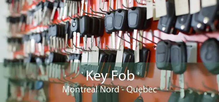 Key Fob Montreal Nord - Quebec