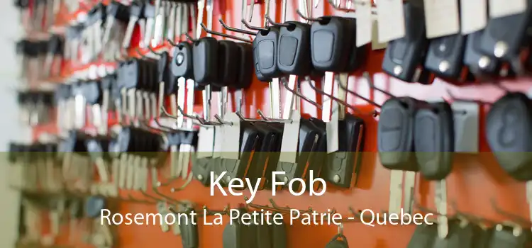 Key Fob Rosemont La Petite Patrie - Quebec