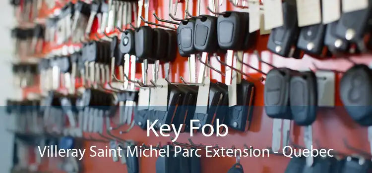 Key Fob Villeray Saint Michel Parc Extension - Quebec