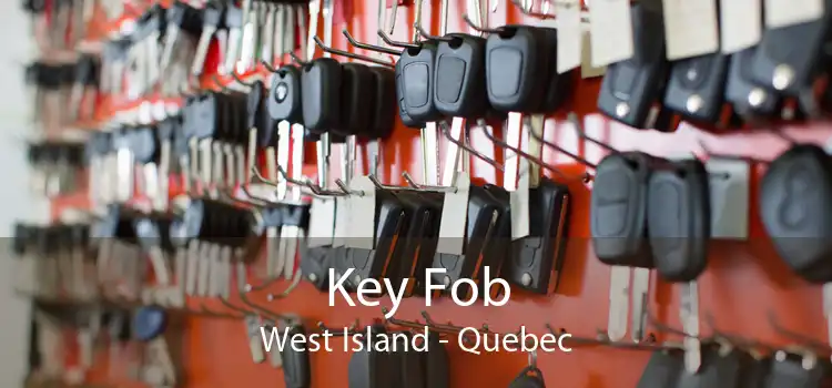 Key Fob West Island - Quebec