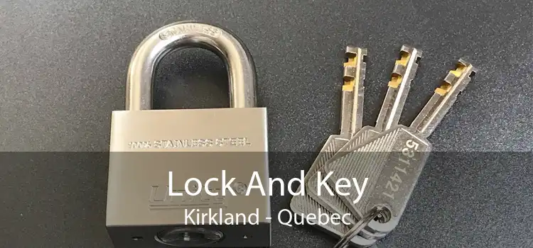Lock And Key Kirkland - Quebec