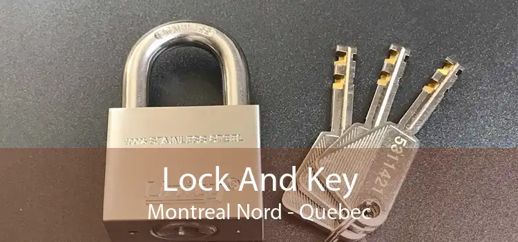 Lock And Key Montreal Nord - Quebec