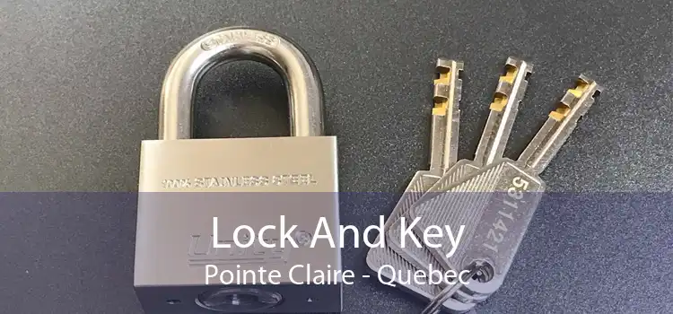 Lock And Key Pointe Claire - Quebec