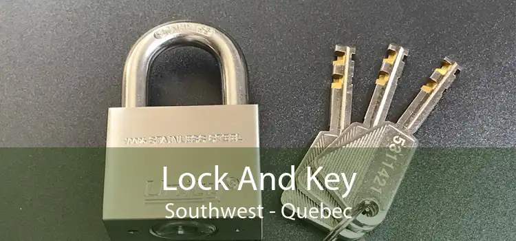 Lock And Key Southwest - Quebec