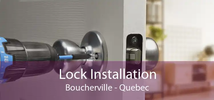 Lock Installation Boucherville - Quebec