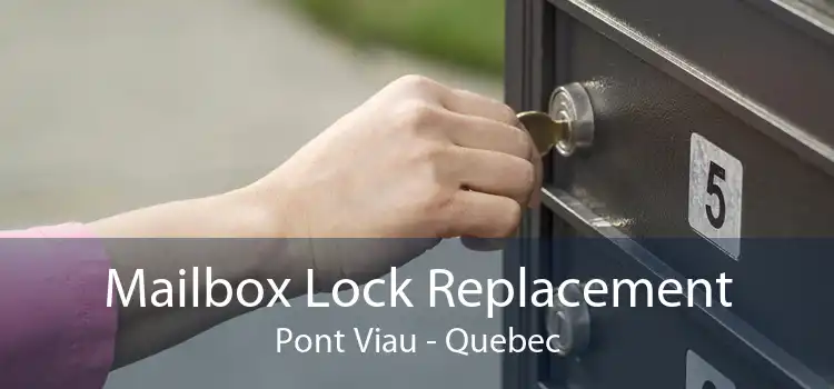 Mailbox Lock Replacement Pont Viau - Quebec