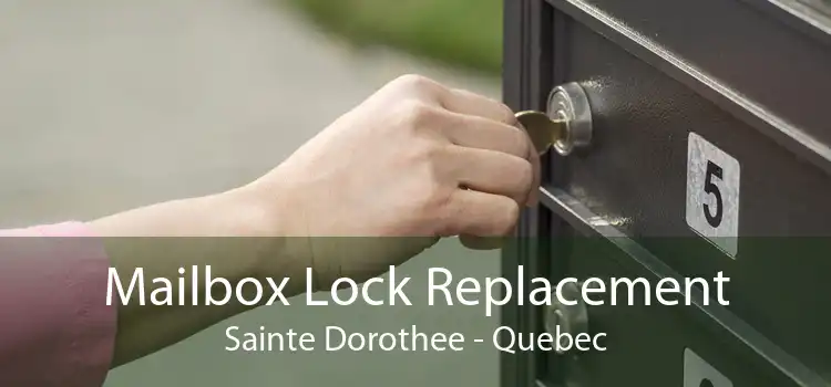 Mailbox Lock Replacement Sainte Dorothee - Quebec