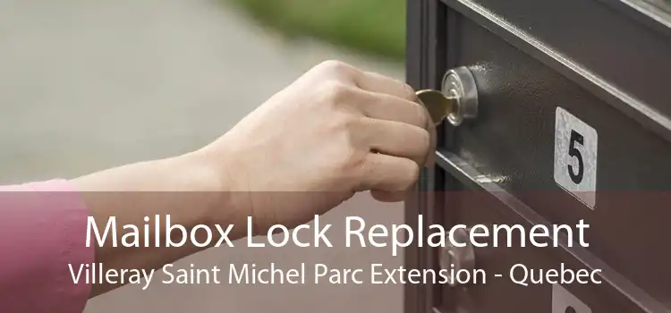 Mailbox Lock Replacement Villeray Saint Michel Parc Extension - Quebec