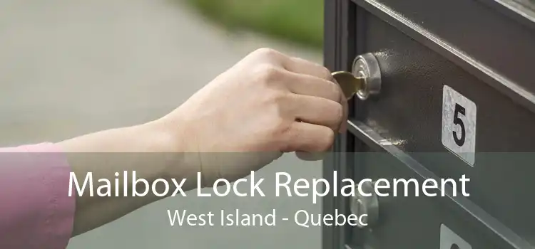 Mailbox Lock Replacement West Island - Quebec