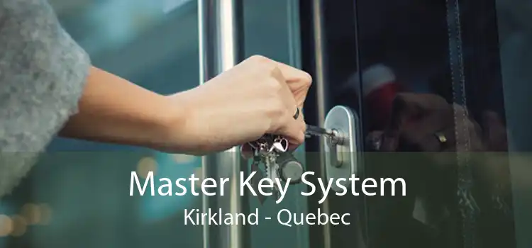 Master Key System Kirkland - Quebec