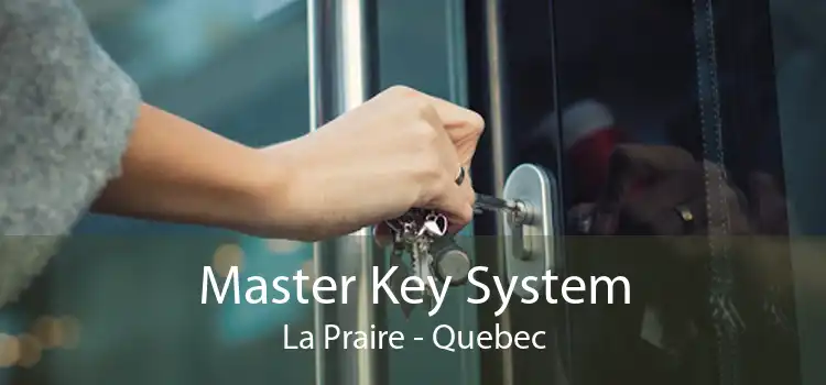 Master Key System La Praire - Quebec