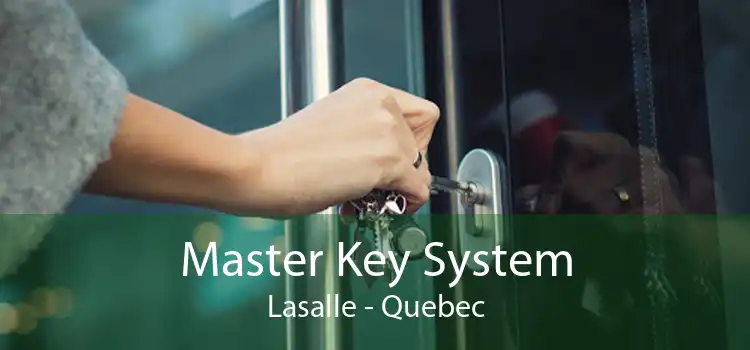 Master Key System Lasalle - Quebec