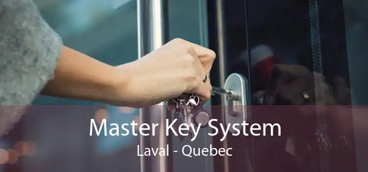 Master Key System Laval - Quebec