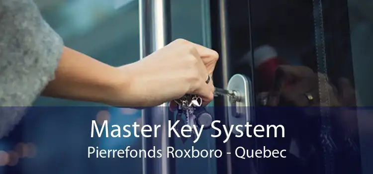 Master Key System Pierrefonds Roxboro - Quebec
