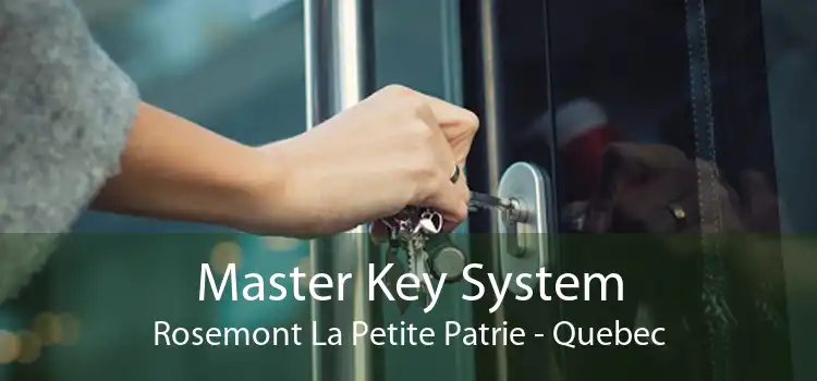 Master Key System Rosemont La Petite Patrie - Quebec