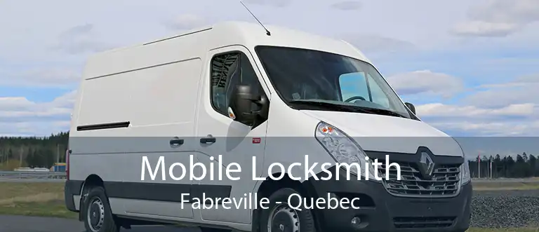 Mobile Locksmith Fabreville - Quebec